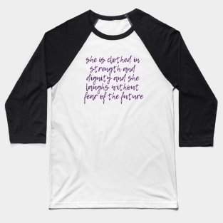 Strength and Dignity Baseball T-Shirt